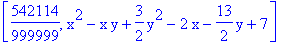 [542114/999999, x^2-x*y+3/2*y^2-2*x-13/2*y+7]
